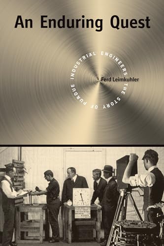 An Enduring Quest: The Story of Purdue Industrial Engineers - Click to Buy