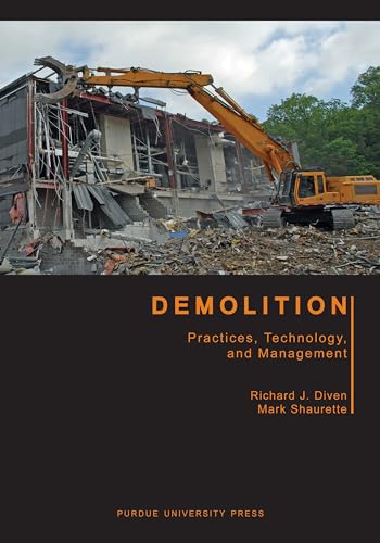 Demolition: Practices, Technology, and Management (Purdue Handbooks in Building Construction) - Click to Buy