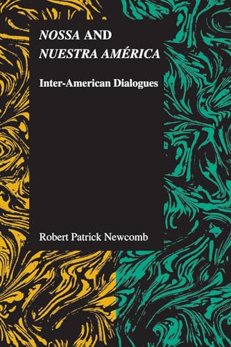 Nossa and Nuestra América: Inter-American Dialogues (Purdue Studies in Romance Literatures, 52) - Click to Buy