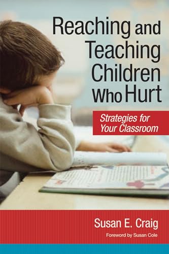 Reaching and Teaching Children Who Hurt: Strategies for Your Classroom - Click to Buy