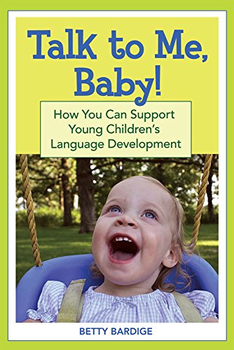 Talk to Me, Baby!: How You Can Support Young Children's Language Development - Click to Buy