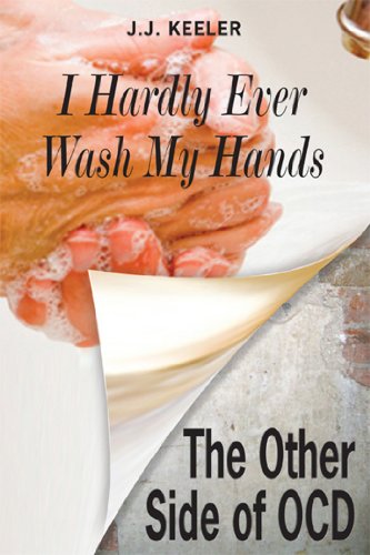 I Hardly Ever Wash My Hands: The Other Side of OCD - Click to Buy