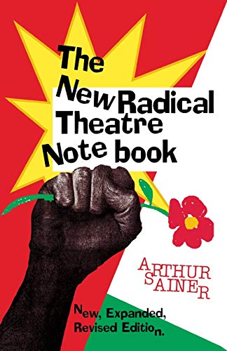 The New Radical Theatre Notebook (Applause Books) - Click to Buy