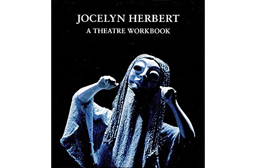 Jocelyn Herbert: A Theater Workbook - Click to Buy