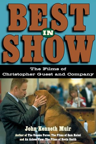 Best in Show: The Films of Christopher Guest and Company (Applause Books)