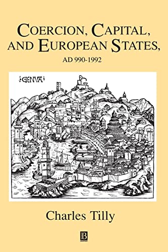 Coercion, Capital, and European States, A.D. 990-1990 (Studies in Social Discontinuity) - Click to Buy
