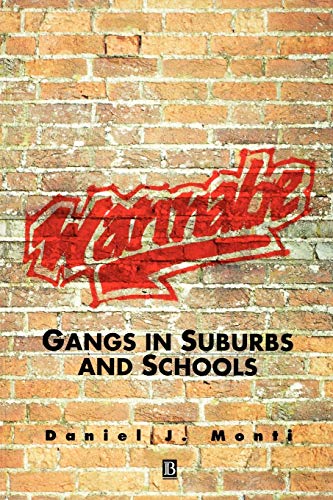 Wannabe: Gangs in Suburbs and Schools