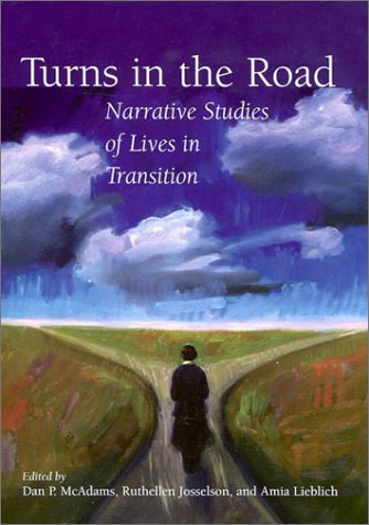 Turns in the Road: Narrative Studies of Lives in Transition - Click to Buy