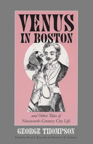 "Venus in Boston" and Other Tales of Nineteenth-Century City Life - Click to Buy