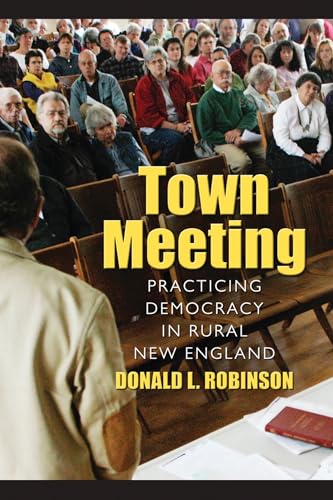 Town Meeting: Practicing Democracy in Rural New England