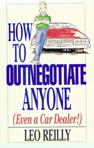 How to Outnegotiate Anyone (Even a Car Dealer!) - Click to Buy