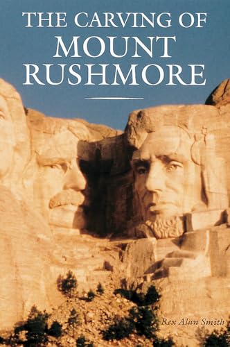 The Carving of Mount Rushmore - Click to Buy