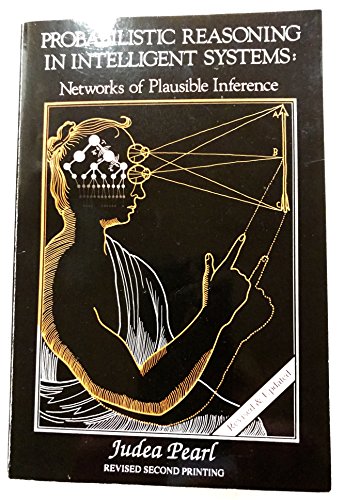 Probabilistic Reasoning in Intelligent Systems: Networks of Plausible Inference - Click to Buy