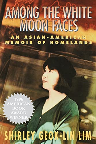 Among the White Moon Faces: An Asian-American Memoir of Homelands (The Cross-Cultural Memoir Series) - Click to Buy