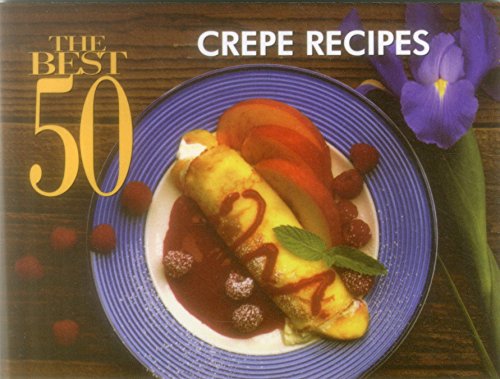 The Best 50 Crepe Recipes - Click to Buy