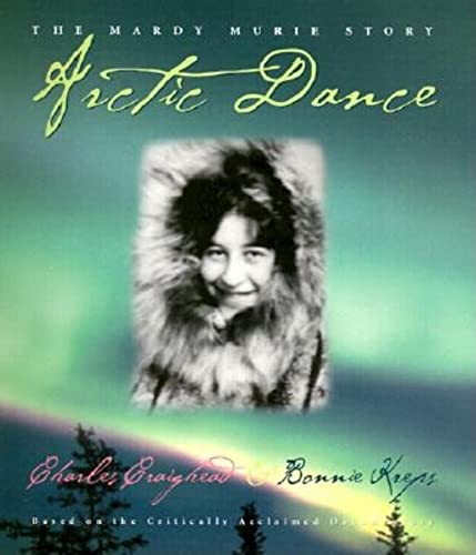 Arctic Dance: The Mardy Murie Story - Click to Buy