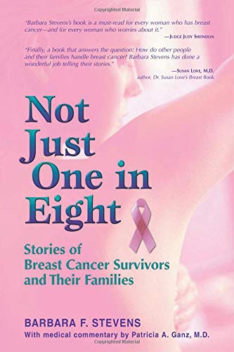 Not Just One in Eight: Stories of Breast Cancer Survivors and Their Families - Click to Buy
