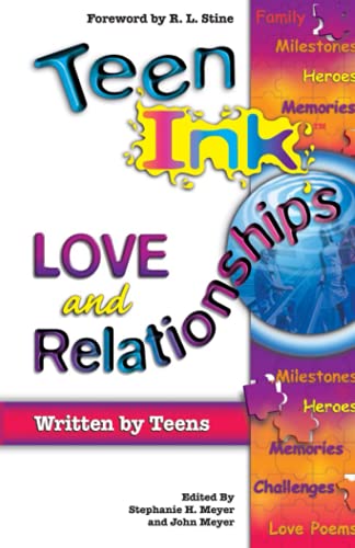 Teen Ink Love and Relationships (Teen Ink Series)