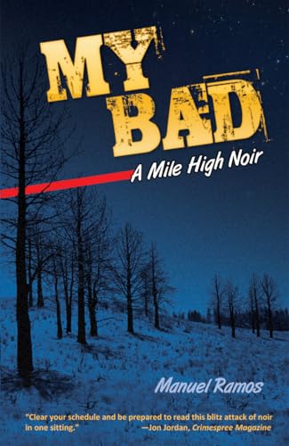 My Bad: A Mile High Noir