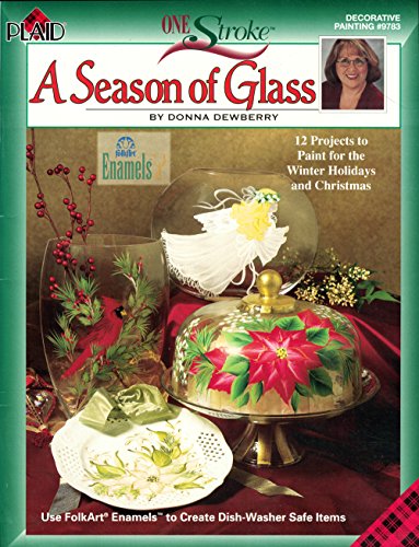 A Season of Glass (One Stroke, Decorative Painting # 9783) - Click to Buy