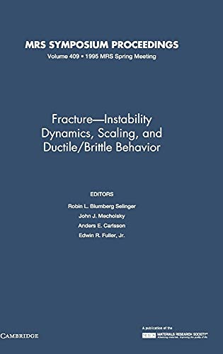 Fracture-Instability Dynamics, Scaling and Ductile/Brittle Behavior: Instability Dynamics, Scaling, and Ductile/Brittle Behavior : Symposium Held ... Research Society Symposium Proceedings) - Click to Buy
