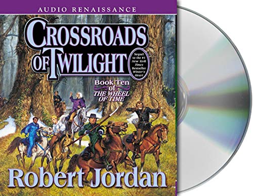 Crossroads of Twilight: Book Ten of 'The Wheel of Time' (Wheel of Time, 10) - Click to Buy