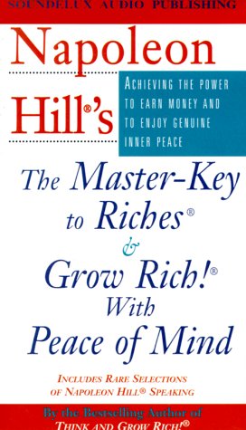 Napoleon Hill's the Master-Key to Riches & Grow Rich! With Peace of Mind - Click to Buy