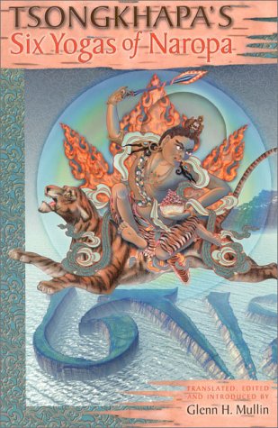 Tsongkhapa's Six Yogas of Naropa - Click to Buy