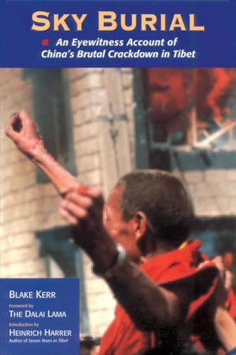 Sky Burial: An Eyewitness Account of China's Brutal Crackdown in Tibet - Click to Buy