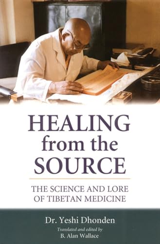 Healing from the Source: The Science and Lore of Tibetan Medicine - Click to Buy
