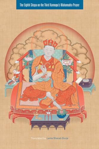The Eighth Situpa on the Third Karmapa's Mahamudra Prayer - Click to Buy