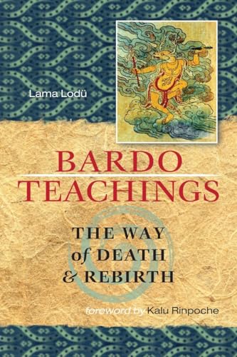 Bardo Teachings: The Way of Death and Rebirth - Click to Buy