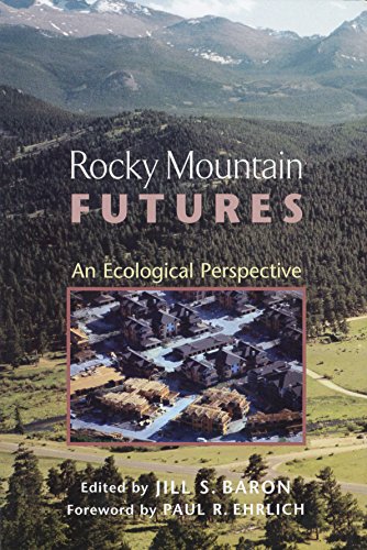 Rocky Mountain Futures: An Ecological Perspective - Click to Buy