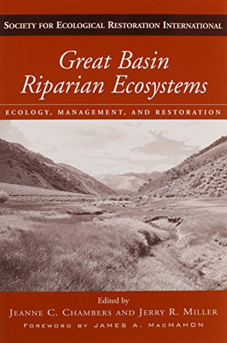 Great Basin Riparian Ecosystems: Ecology, Management, and Restoration (Volume 4) (The Science and Practice of Ecological Restoration Series) - Click to Buy