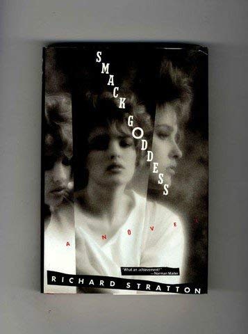Smack Goddess: A Novel - Click to Buy