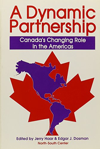 A Dynamic Partnership: Canada's Changing Role in the Americas - Click to Buy