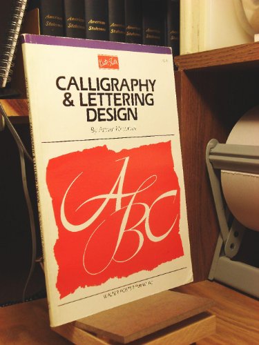 Calligraphy & Letter Design (Artist's Library Series) - Click to Buy