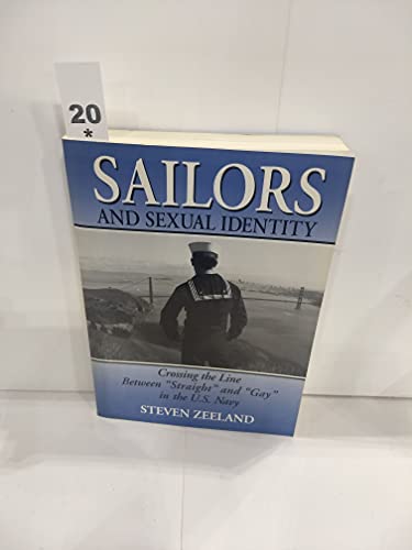 Sailors and Sexual Identity: Crossing the Line Between "Straight" and "Gay" in the U.S. Navy
