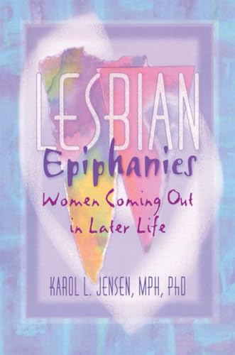 Lesbian Epiphanies (Haworth Gay & Lesbian Studies) - Click to Buy
