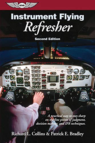 Instrument Flying Refresher: A practical way to stay sharp on the fine points of judgment, decision making, and IFR techniques. (General Aviation Reading series) - Click to Buy