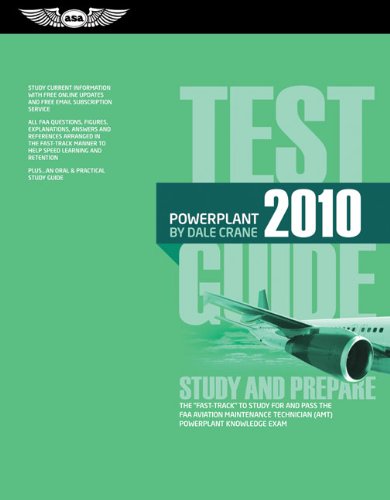 Powerplant Test Guide 2010: The Fast-Track to Study for and Pass the FAA Aviation Maintenance Technician Powerplant Knowledge Exam (Fast Track series) - Click to Buy