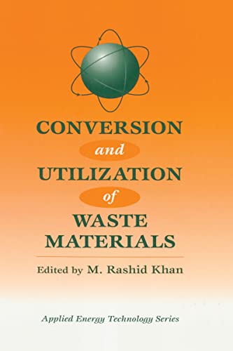 Conversion And Utilization Of Waste Materials (Applied Energy Technology Series) - Click to Buy
