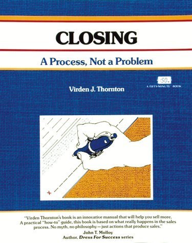 Closing: A Process Not a Problem - Click to Buy