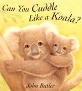 Can You Cuddle Like a Koala? - Click to Buy