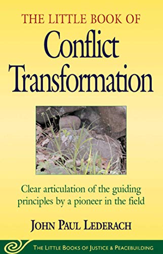 Little Book of Conflict Transformation: Clear Articulation Of The Guiding Principles By A Pioneer In The Field - Click to Buy