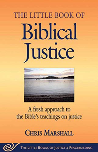 Little Book of Biblical Justice: A Fresh Approach To The Bible's Teachings On Justice - Click to Buy