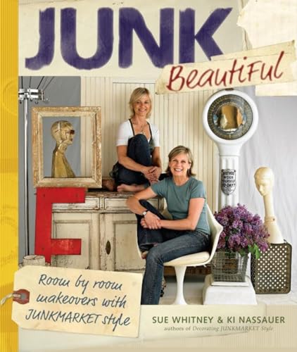 Junk Beautiful: Room by Room Makeovers with Junkmarket Style - Click to Buy