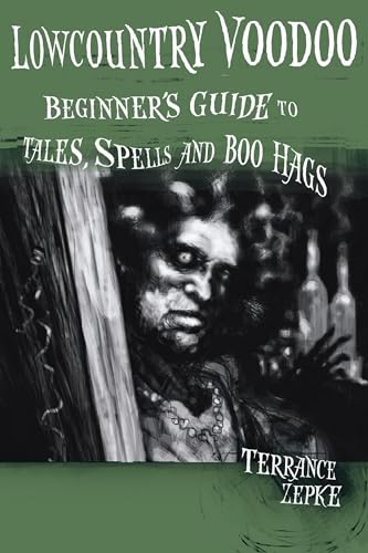 Lowcountry Voodoo: Beginner's Guide to Tales, Spells and Boo Hags - Click to Buy