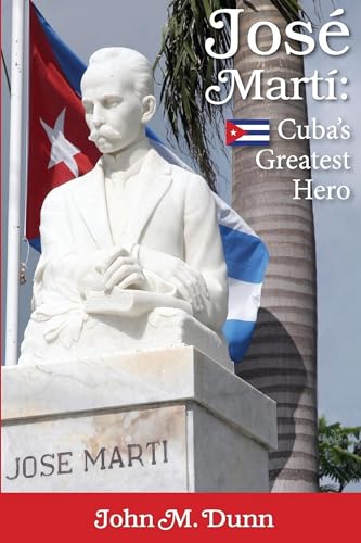 Jose Marti: Cuba's Greatest Hero - Click to Buy