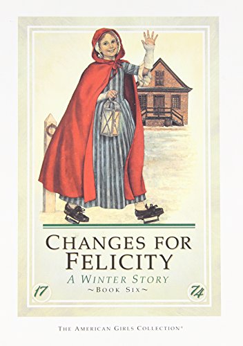 Changes for Felicity: A Winter Story